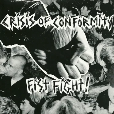 Fist Fight! by Crisis of Conformity - album cover