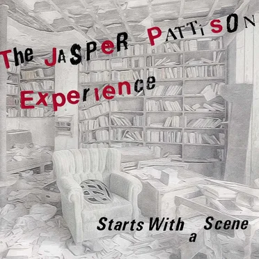 Starts With a Scene by The Jasper Pattison Experience - album cover