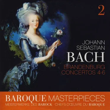 Baroque Masterpieces: Johann Sebastian Bach – Brandenburg Concertos 4 - 6