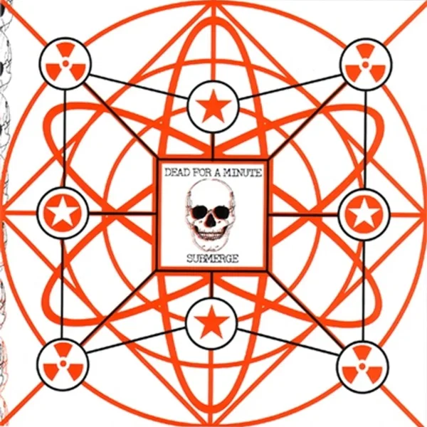 Dead for a Minute / Submerge