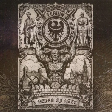 X Years Of Hate by Legion Twierdzy Wrocław - album cover