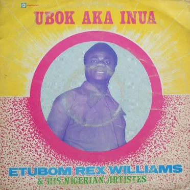 Ubok Aka Inua by Etubom Rex Williams & His Nigerian Artistes - album cover