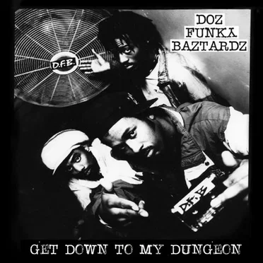 Get Down to My Dungeon by Doz Funky Baztardz - album cover