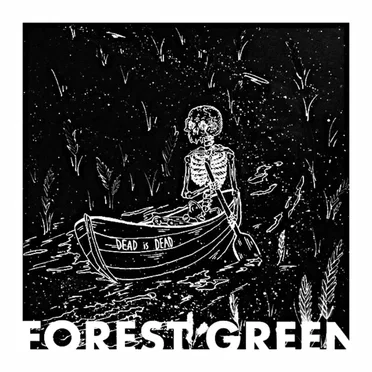 Dead is Dead by Forest Green - album cover