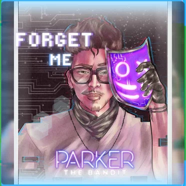 Forget Me by Parker the Bandit - album cover