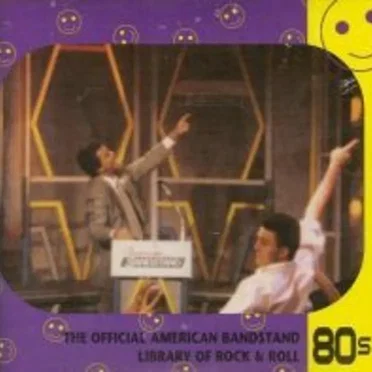 The Official American Bandstand Library of Rock & Roll: 80s by Various Artists - album cover