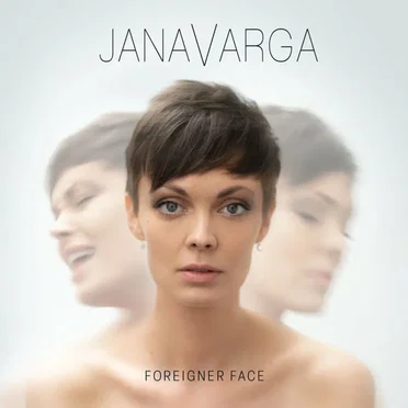 Foreigner Face by Jana Varga - album cover