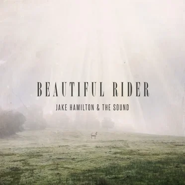 Beautiful Rider by Jake Hamilton & The Sound - album cover