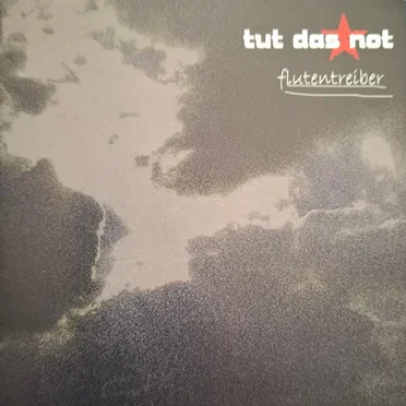 Flutentreiber by Tut Das Not - album cover