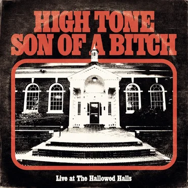 Live at the Hallowed Halls by High Tone Son of a Bitch - album cover