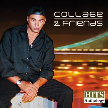 Collage & Friends: Hits Anthology by Collage & Friends - album cover
