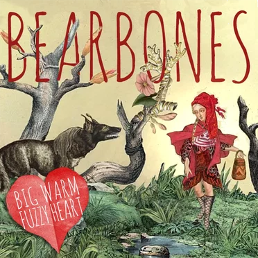 Big Warm Fuzzy Heart by Bearbones - album cover