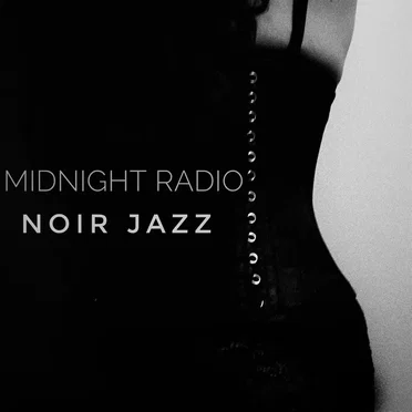 Midnight Radio: Noir Jazz by Various Artists - album cover
