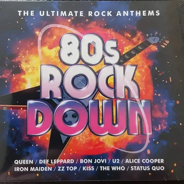 80s Rock Down: The Ultimate Rock Anthems by Various Artists - album cover