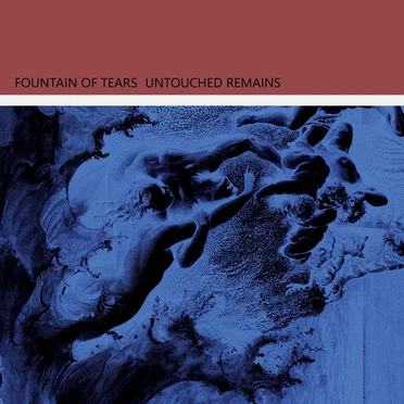 Untouched Remains by Fountain of Tears - album cover