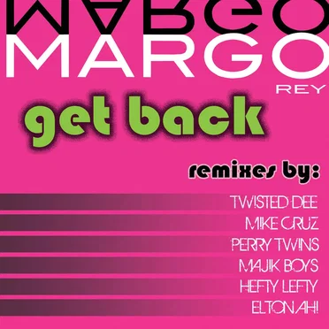Get Back (Remixes) by Margo Rey - album cover