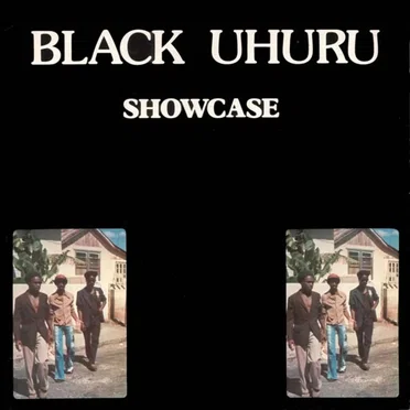 Showcase / Guess Who's Coming to Dinner / Black Uhuru