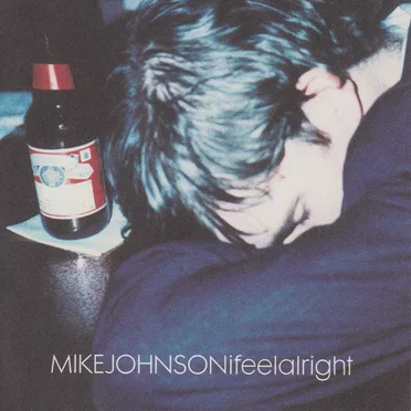 I Feel Alright by Mike Johnson - album cover