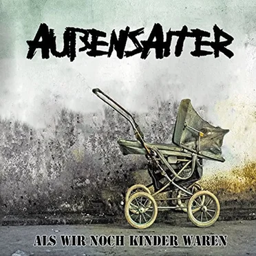 Als wir noch Kinder waren by Außensaiter - album cover