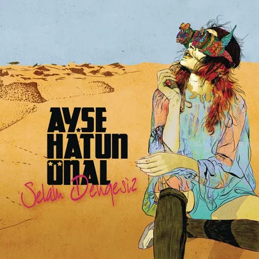 Selam Dengesiz by Ayşe Hatun Önal - album cover