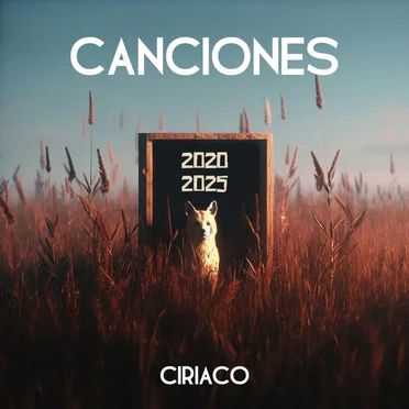 Canciones 2020-2025 by CIRIACO - album cover
