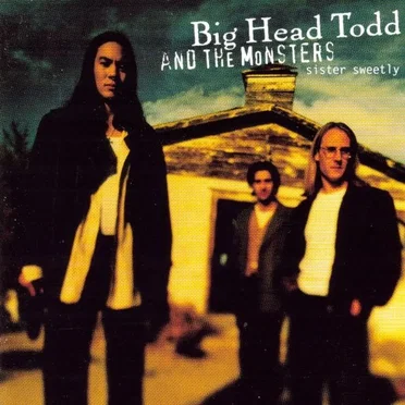 Sister Sweetly by Big Head Todd and the Monsters - album cover