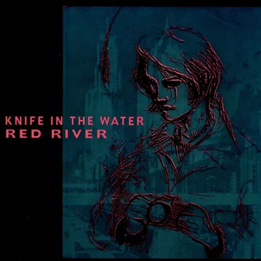Red River by Knife in the Water - album cover