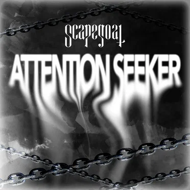attention seeker by Scapegoat - album cover