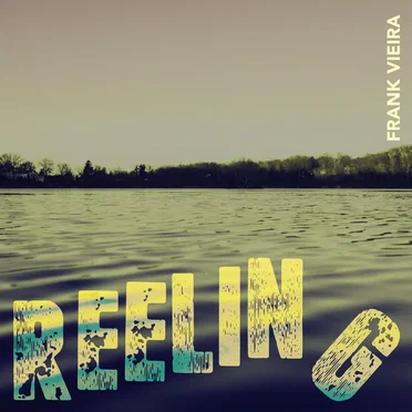 REELING by Frank Vieira - album cover