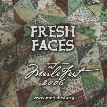 Fresh Faces at Merle Fest 2006 by Various Artists - album cover