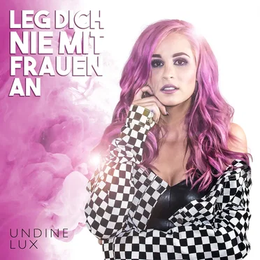 Leg dich nie mit Frauen an