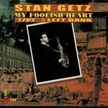 My Foolish Heart - Live at the Left Bank