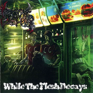 While the Flesh Decays