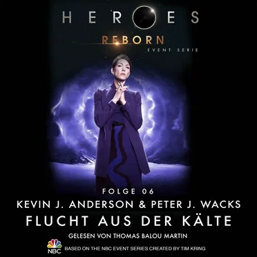 Heroes Reborn, Folge 06: Flucht aus der Kälte by Kevin J. Anderson - album cover