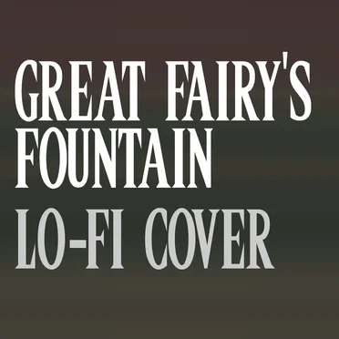 Great Fairy’s Fountain (From “The Legend of Zelda: Ocarina of Time”) [Lo‐Fi Cover]
