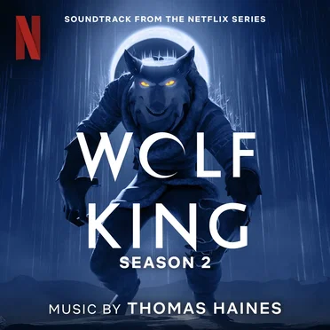 Wolf King: Season 2 (Soundtrack from the Netflix Series)