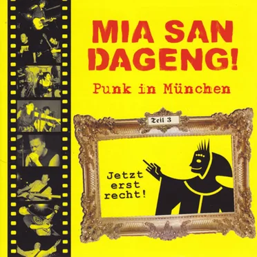 Mia san dageng! Punk in München, Teil 3: Jetzt erst recht! by Various Artists - album cover