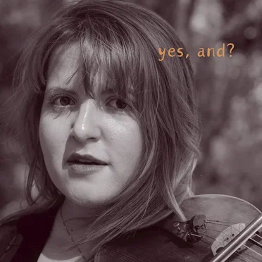 yes, and? (The Violin Cover)