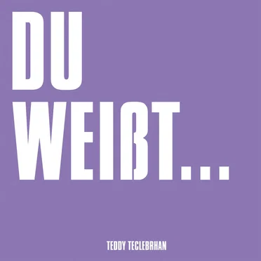 Du weißt…