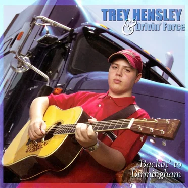 Backin' to Birmingham by Trey Hensley & Drivin' Force - album cover