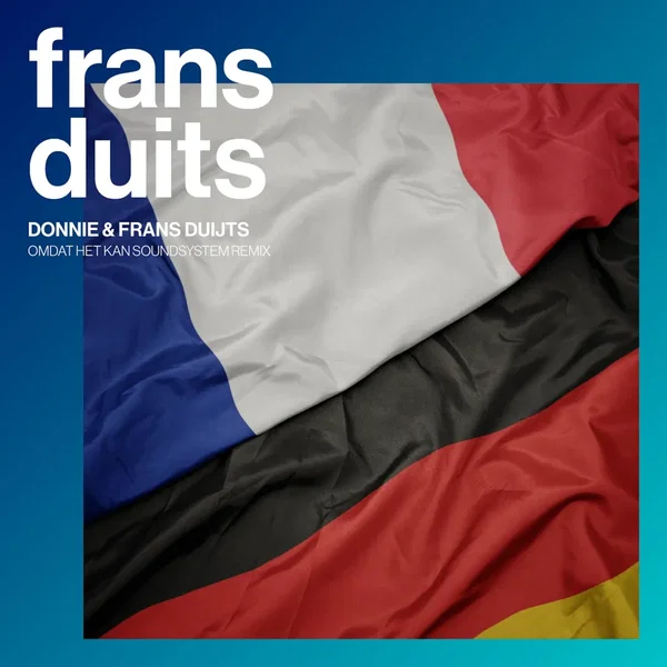 Frans Duits (Omdat Het Kan Soundsystem Remix)