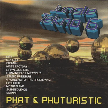 Jungle Tekno 6: Phat & Phuturistic by Various Artists - album cover