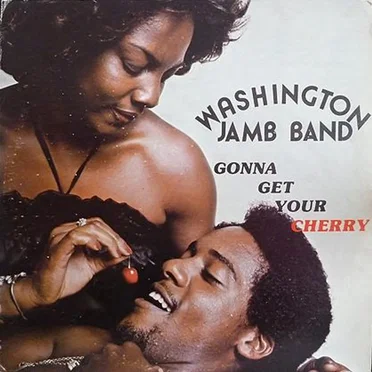 Gonna Get Your Cherry by Washington Jamb Band - album cover