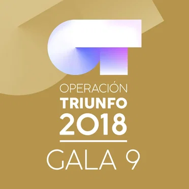 OT Gala 9 (Operación Triunfo 2018) by Various Artists - album cover