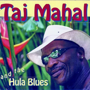 Taj Mahal and the Hula Blues