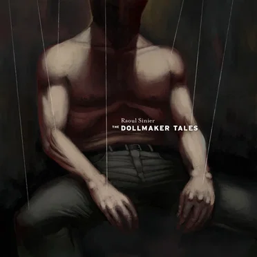 The Dollmaker Tales by Raoul Sinier - album cover