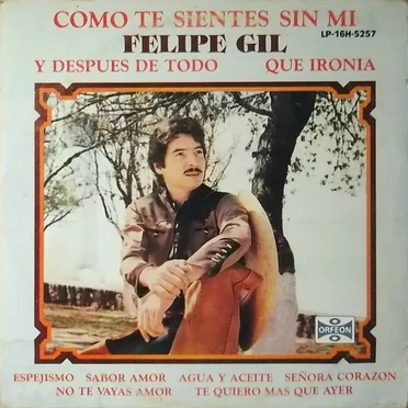 Cómo te sientes sin mí by Felipe Gil - album cover