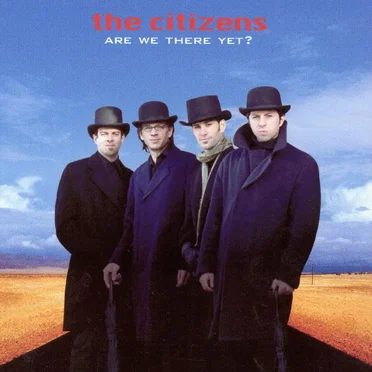 Are We There Yet? by The Citizens - album cover