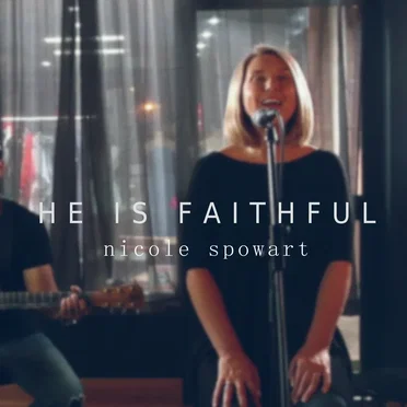 He Is Faithful by Nicole Spowart - album cover