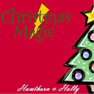 Christmas Magic by Hawthorn and Holly - album cover